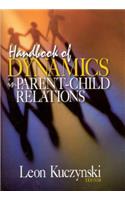Handbook of Dynamics in Parent-Child Relations