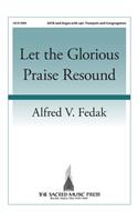 Let the Glorious Praise Resound