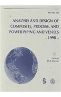 Analysis and Design of Composite, Process, and Power Piping and Vessels - 1998