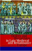 Hierarchies and Orders in Late Medieval and Early Renaissance Europe