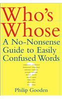Who's Whose: A No-Nonsense Guide to Easily Confused Words