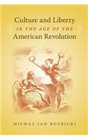 Culture and Liberty in the Age of the American Revolution