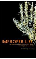 Improper Life: Technology and Biopolitics from Heidegger to Agamben