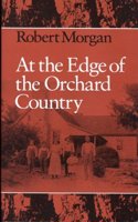At the Edge of the Orchard Country: (Wesleyan Poetry)