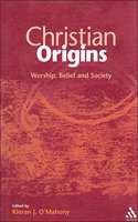 Christian Origins: v.241 (Journal for the Study of the New Testament Supplement S.)