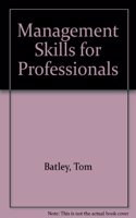 Management Skills for Professionals