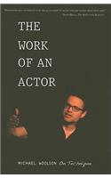 The Work of an Actor: Michael Woolson on Technique