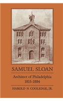 Samuel Sloan Architect of Philadelphia 1815-1884
