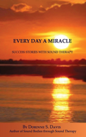 Every Day A Miracle