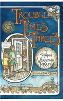 Trouble Times Three