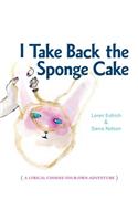 I Take Back the Sponge Cake