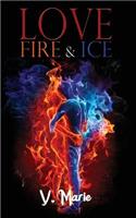 Love, Fire & Ice