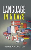 How to Learn a Language in 5 Days
