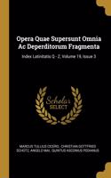 Opera Quae Supersunt Omnia Ac Deperditorum Fragmenta