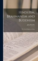 Hinduism, Brahmanism and Buddhism