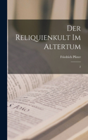 Reliquienkult im Altertum