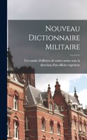 Nouveau dictionnaire militaire