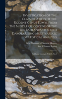 Investigation of the Classification of the Rodent Genus Eumys From the Middle Oligocene of the Big Badlands of South Dakota Using Multivariate Statistical Analysis: Fieldiana, Geology, Vol.39, No.3