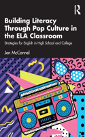 Building Literacy Through Pop Culture in the ELA Classroom