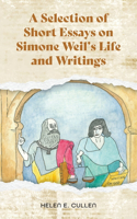Selection of Short Essays on Simone Weil's Life and Writings
