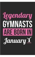 Gymnastics Notebook - Legendary Gymnasts Are Born In January Journal - Birthday Gift for Gymnast Diary