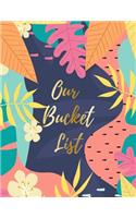Our Bucket List