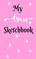 My Dream Sketchbook