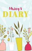 Marcy's Diary: Cute Personalized Diary / Notebook / Journal/ Greetings / Appreciation Quote Gift (6 x 9 - 110 Blank Lined Pages)