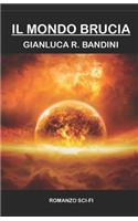 Il Mondo Brucia - La Serie Completa