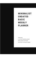 Minimalist Undated Basic Weekly Planner - Featuring a Vertical Weekly Spread with Annual Overview and Blank Note Grid Pages