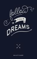 Follow Your Dreams