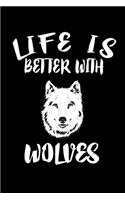 Life Is Better With Wolves