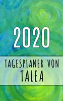 2020 Tagesplaner von Talea: Personalisierter Kalender für 2020 mit deinem Vornamen