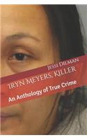 Iryn Meyers, Killer