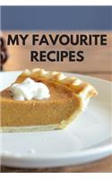 My Favourite Recipes: 110 Pages Book For Your Delicious Recipes