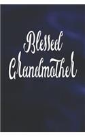 Blessed Grandmother: Family Grandma Women Mom Memory Journal Blank Lined Note Book Mother's Day Holiday Gift