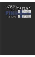 Have No Fear the Finn Is Here: Blank Lined Notebook (6 X 9 - 120 Pages) Finland Themed Notebook for Gift / Daily Activity Journals / Diary