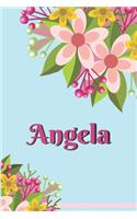 Angela Personalized Blank Lined Journal Notebook: A Daily Diary, Composition or Log Book, Gift Idea for Someone Named Angela!!