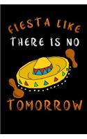 fiesta like there is no tomorrow