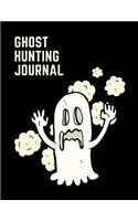 Ghost Hunting Journal: The Ultimate Ghost Hunting Journal. This is an 8.5X11 106 Page Journal For: Anyone That Loves To Go Ghost Hunting, Takes Ghost Hunting Tours or Just