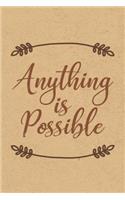 Anything Is Possible: Gratitude Journal Notebook, Diary for Writing Daily Grateful Thoughts and Things, 6x9 120 pages, Simple, Basic and Easy to Use to Help With Depressi