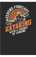Weekend Forecast Kayak: Kayaking Notebook, Dotted Bullet (6 x 9 - 120 pages) Sports Themed Notebook for Daily Journal, Diary, and Gift