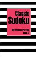 Classic Sudoku 100 Medium Puzzles Book 2