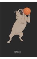 Notebook: Dotted Lined Pug Dog Basketball Notebook (6x9 inches) ideal as a Hoops Journal. Perfect as a Scrimmage and exercise Book for all Gym Rats and Street