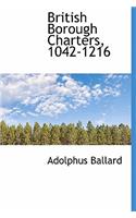 British Borough Charters, 1042-1216: (English)