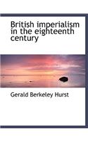 British Imperialism in the Eighteenth Century