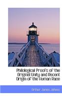 Philological Proofs of the Original Unity and Recent Origin of the Human Race