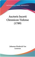 Auctoris Incerti Chronicon Tielense (1789)