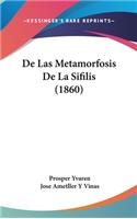 De Las Metamorfosis De La Sifilis (1860)