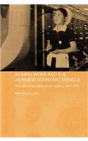 Women, Work and the Japanese Economic Miracle